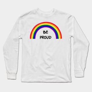 Gay pride rainbow lgbtq with positive quote concept. Long Sleeve T-Shirt